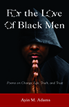 For the Love of Black Men For the Love of Black Men